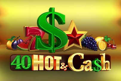 40 Hot & Cash